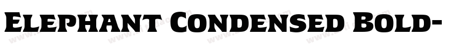 Elephant Condensed Bold字体转换